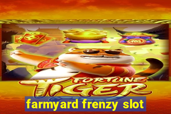 farmyard frenzy slot