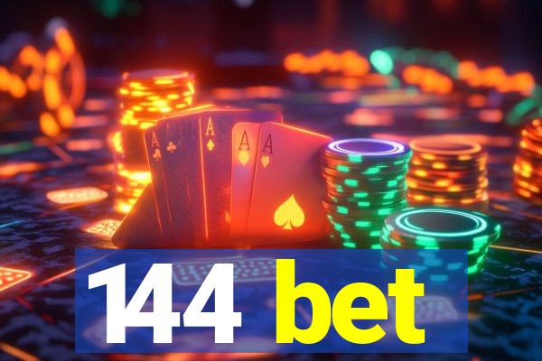 144 bet