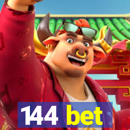 144 bet