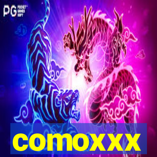 comoxxx