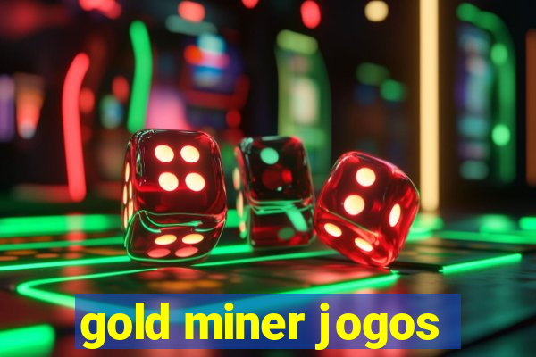 gold miner jogos