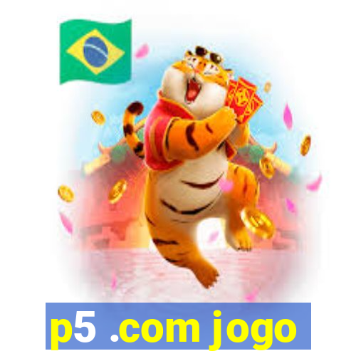 p5 .com jogo