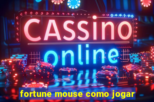 fortune mouse como jogar