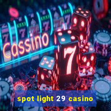 spot light 29 casino