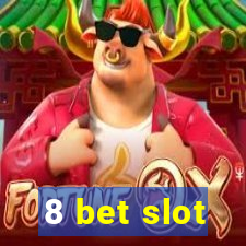 8 bet slot