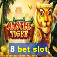 8 bet slot