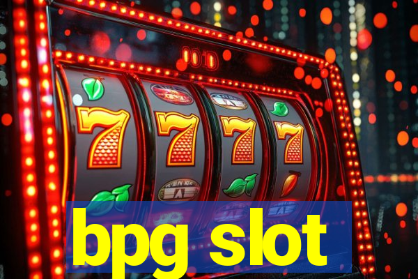 bpg slot