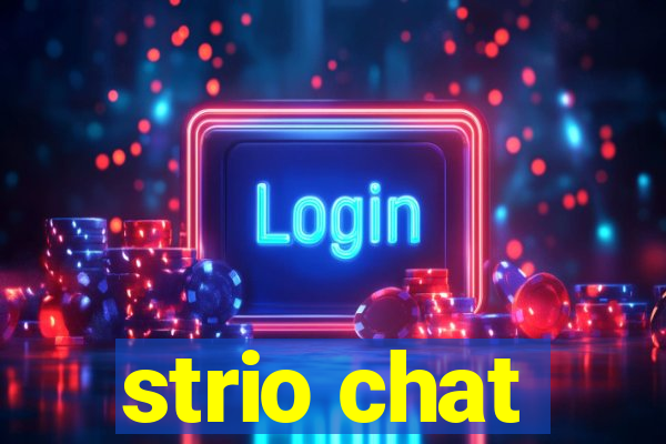 strio chat