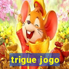 trigue jogo