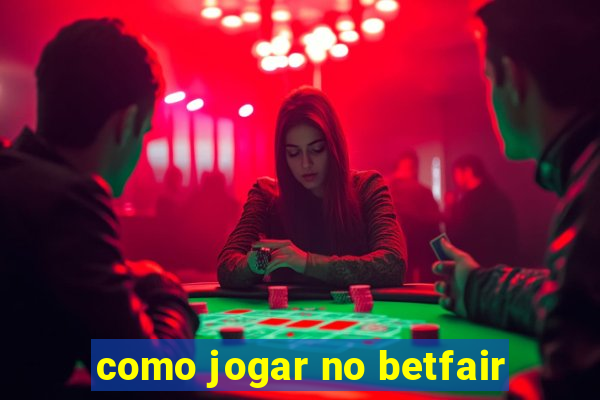 como jogar no betfair