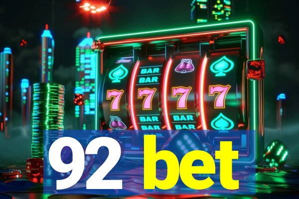 92 bet