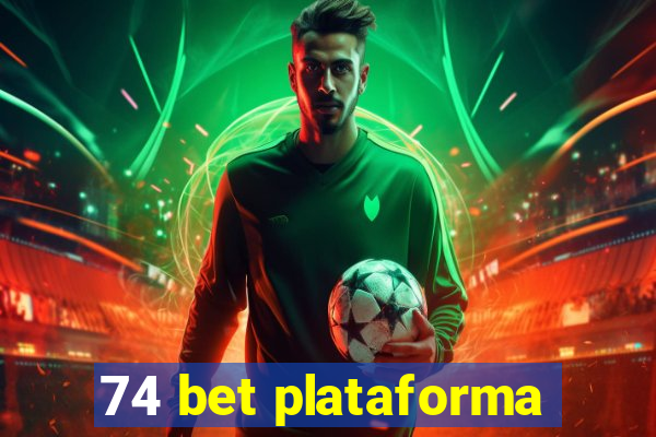 74 bet plataforma