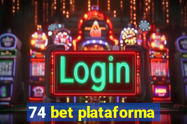 74 bet plataforma