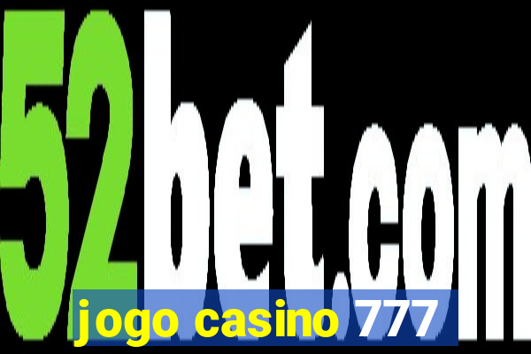 jogo casino 777