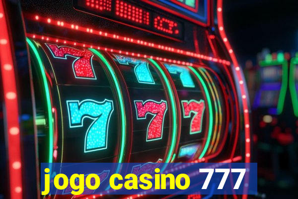 jogo casino 777