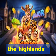 the highlands