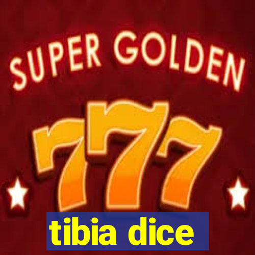 tibia dice