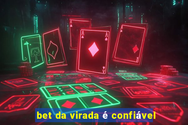 bet da virada é confiável