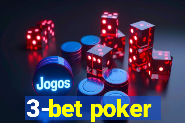 3-bet poker