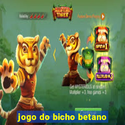 jogo do bicho betano