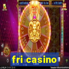 fri casino