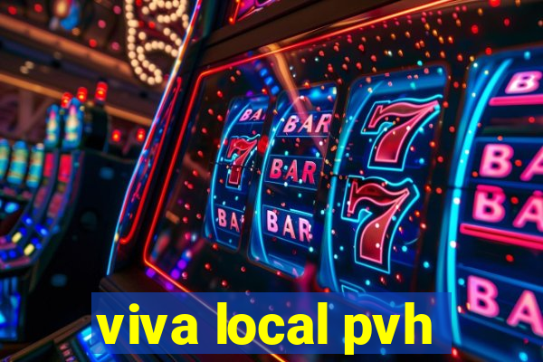 viva local pvh