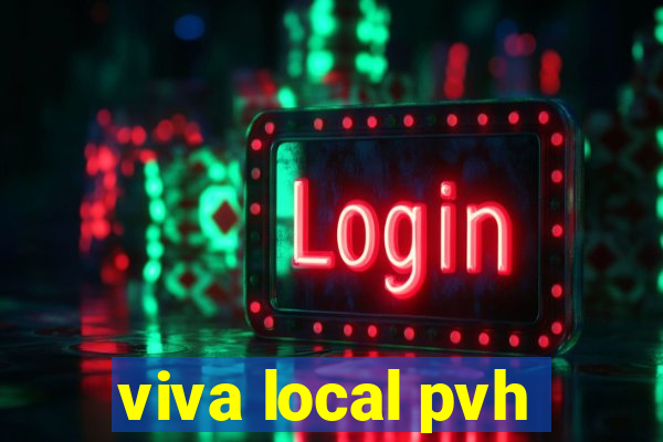 viva local pvh