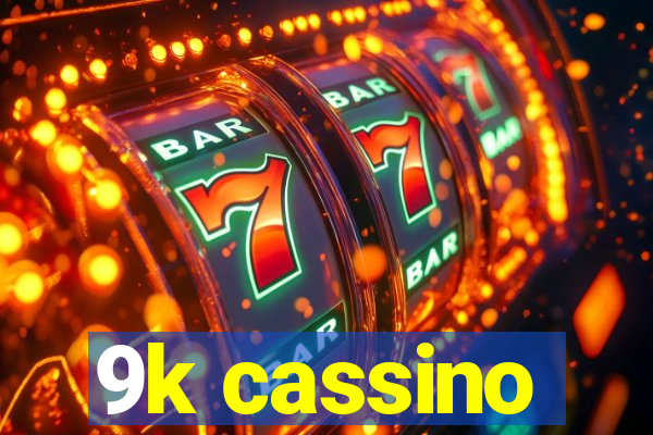 9k cassino