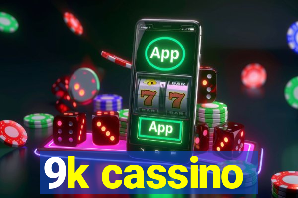 9k cassino