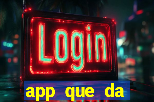 app que da dinheiro de verdade jogando