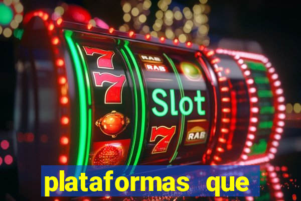 plataformas que estao pagando agora