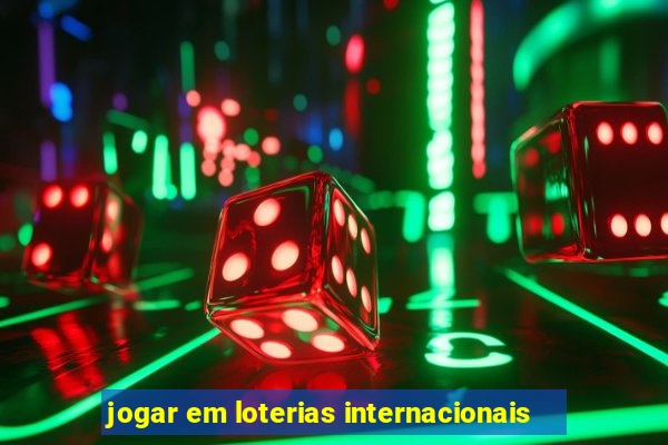 jogar em loterias internacionais