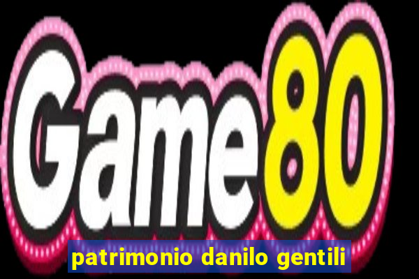 patrimonio danilo gentili