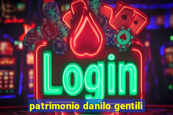 patrimonio danilo gentili