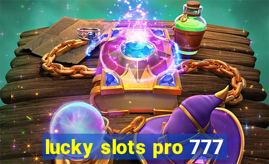 lucky slots pro 777