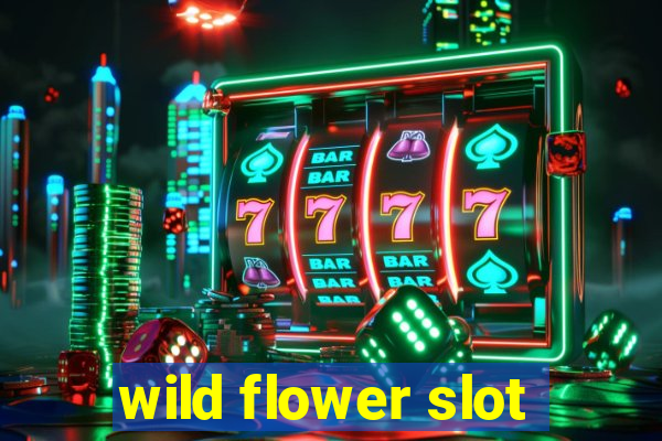 wild flower slot