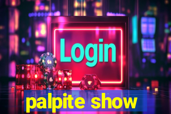 palpite show