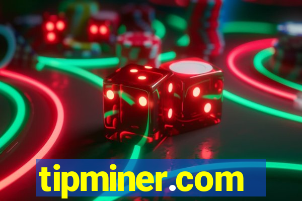 tipminer.com