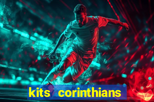 kits corinthians dls 2021