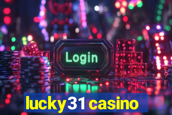 lucky31 casino