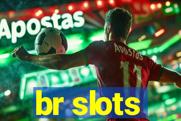 br slots