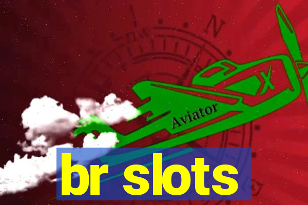 br slots