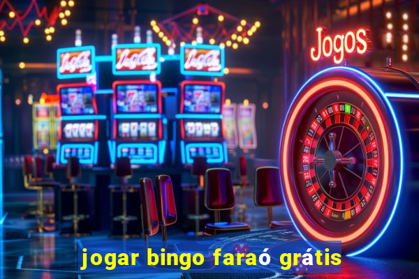 jogar bingo faraó grátis