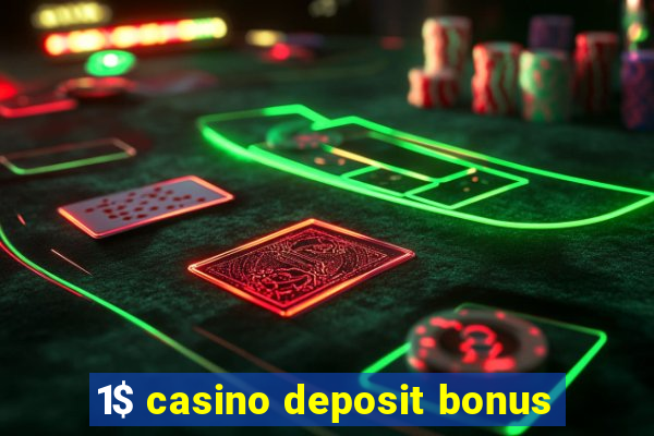 1$ casino deposit bonus