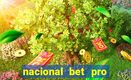 nacional bet pro é confiável