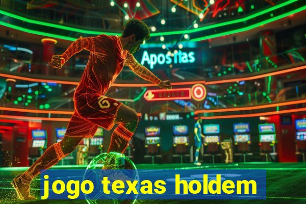 jogo texas holdem