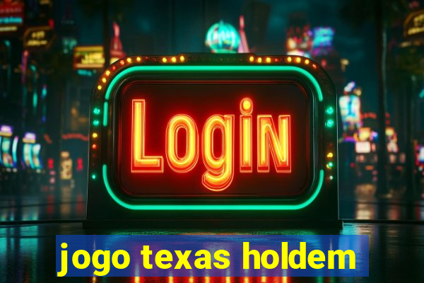 jogo texas holdem