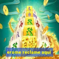 erome reclame aqui