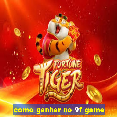 como ganhar no 9f game