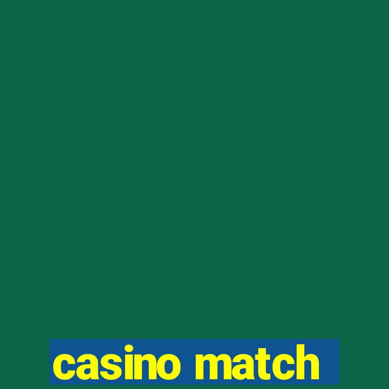 casino match